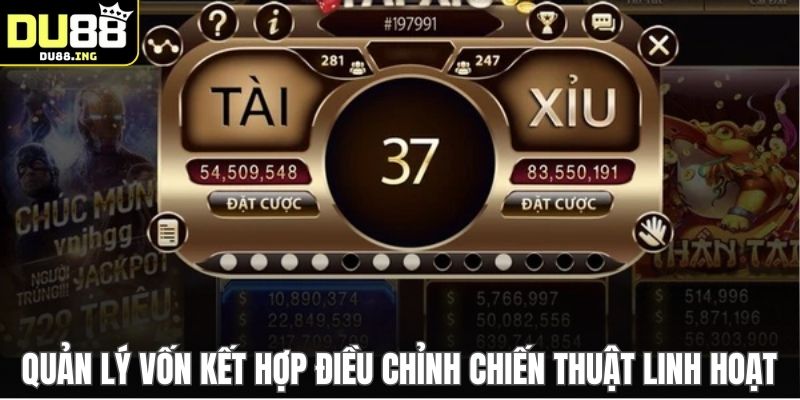 Quản lý vốn kết hợp điều chỉnh chiến thuật linh hoạt