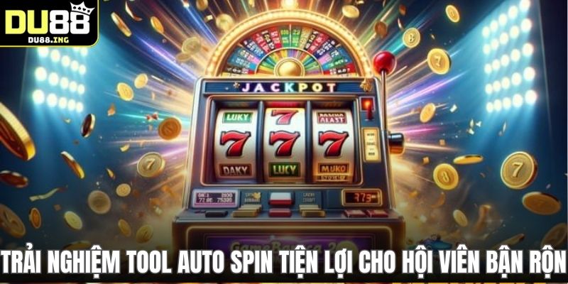 Trải nghiệm tool auto spin tiện lợi cho hội viên bận rộn